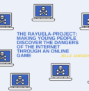 The RAYUELA project: Making young people discover the dangers of the Internet through an online game